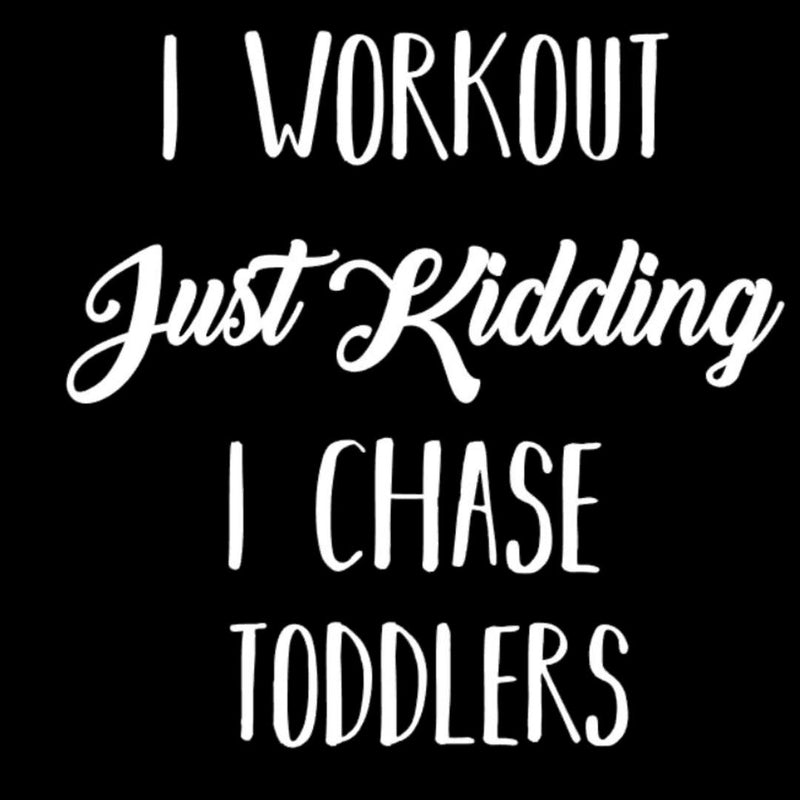 I Workout Just Kidding - funny t shirt for mom_funny mom and son shirts_mom graphic t shirts_mom t shirt ideas_funny shirts for mom_funny shirts for moms_funny t shirts for moms_funny mom tees_funny mom shirts_funny mom shirt