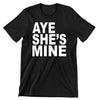 Aye she's mine/Right side - t shirts for valentine's day_valentine day t shirts_valentine's day t shirts_long sleeve valentine shirts_valentine's day tee shirt_valentine day tee shirts_valentines day shirt ideas_matching couple t shirts_couple matching t shirts_matching t shirts for couples
