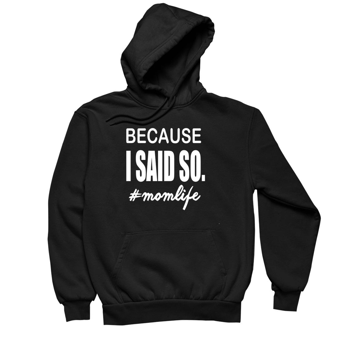 Because I Said So - funny t shirt for mom_funny mom and son shirts_mom graphic t shirts_mom t shirt ideas_funny shirts for mom_funny shirts for moms_funny t shirts for moms_funny mom tees_funny mom shirts_funny mom shirt