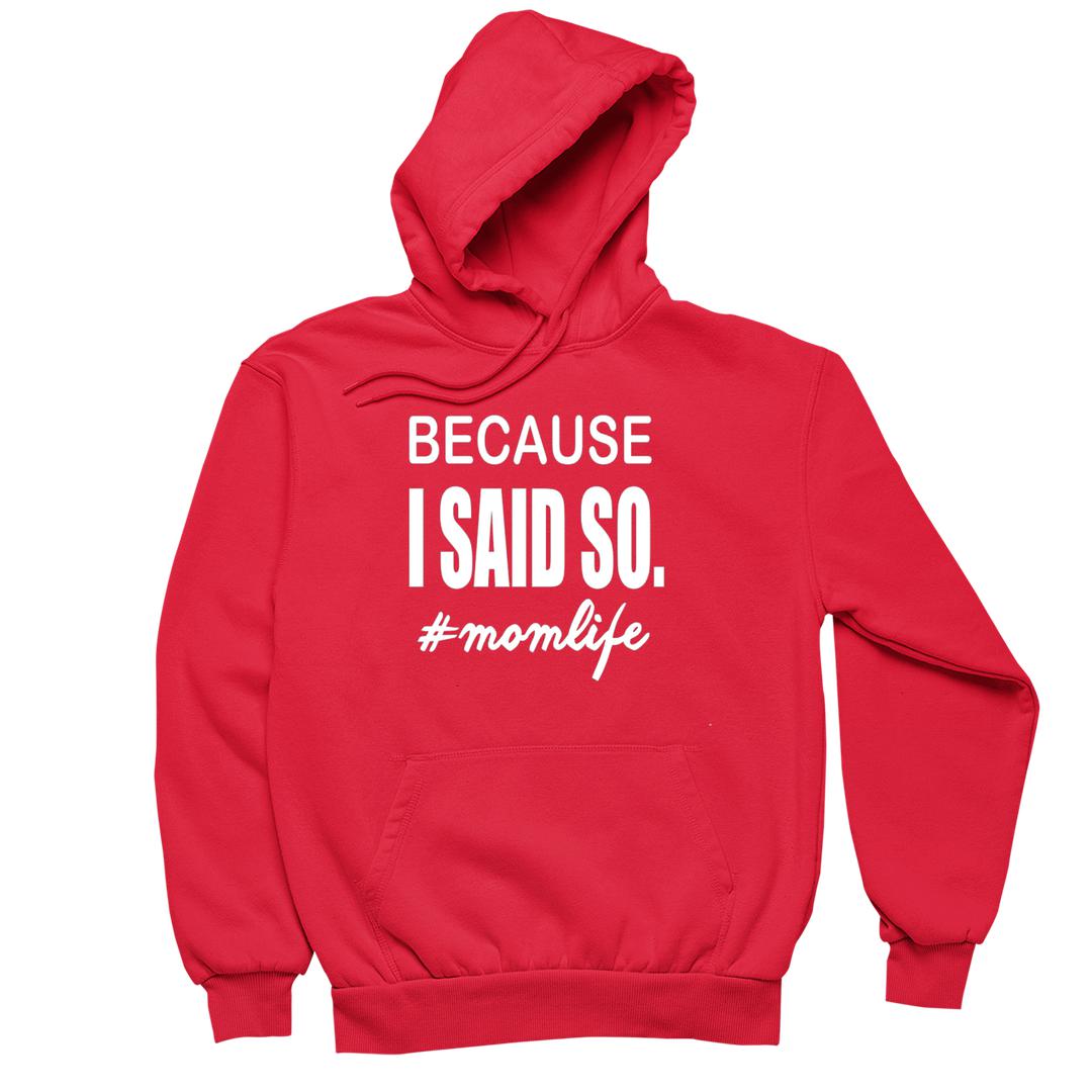 Because I Said So - funny t shirt for mom_funny mom and son shirts_mom graphic t shirts_mom t shirt ideas_funny shirts for mom_funny shirts for moms_funny t shirts for moms_funny mom tees_funny mom shirts_funny mom shirt