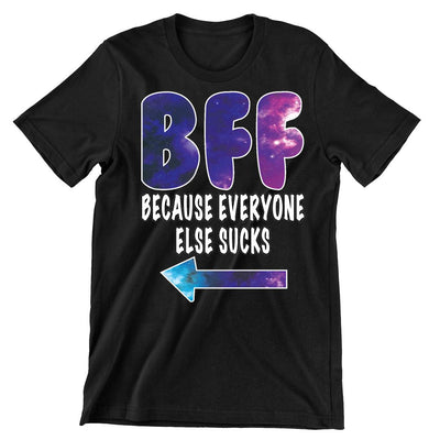 BFF everyone else sucks galaxy R - bff shirts for 2_bff shirts for 3_bff shirts for 4_bff t shirts for 2_cute bff sweatshirts_bff matching shirts_cute bff shirts_bff shirts cheap_bff shirts_bff sweatshirts