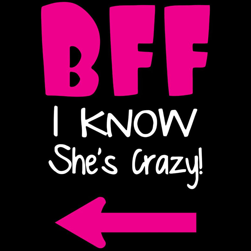 Bff I Know she's crazy - bff shirts for 2_bff shirts for 3_bff shirts for 4_bff t shirts for 2_cute bff sweatshirts_bff matching shirts_cute bff shirts_bff shirts cheap_bff shirts_bff sweatshirts