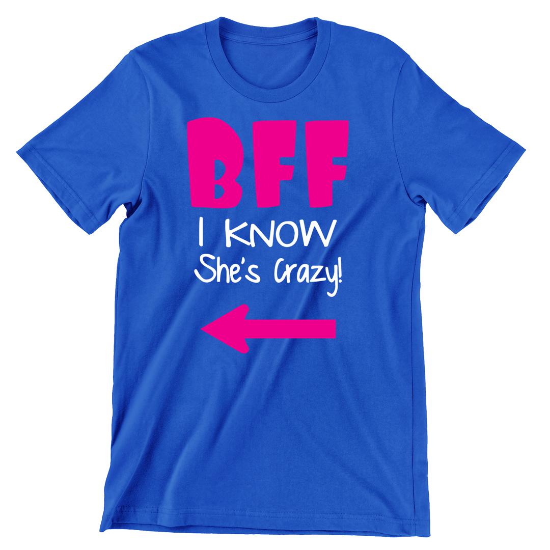 Bff I Know she's crazy - bff shirts for 2_bff shirts for 3_bff shirts for 4_bff t shirts for 2_cute bff sweatshirts_bff matching shirts_cute bff shirts_bff shirts cheap_bff shirts_bff sweatshirts