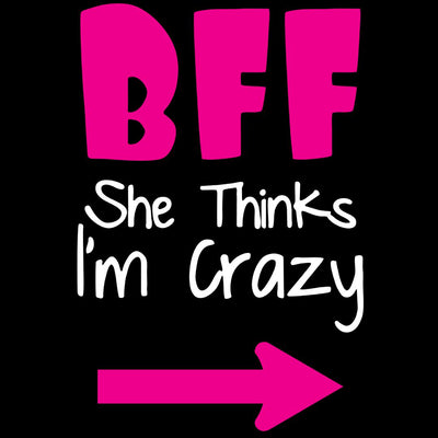 Bff She Think I Crazy - bff shirts for 2_bff shirts for 3_bff shirts for 4_bff t shirts for 2_cute bff sweatshirts_bff matching shirts_cute bff shirts_bff shirts cheap_bff shirts_bff sweatshirts