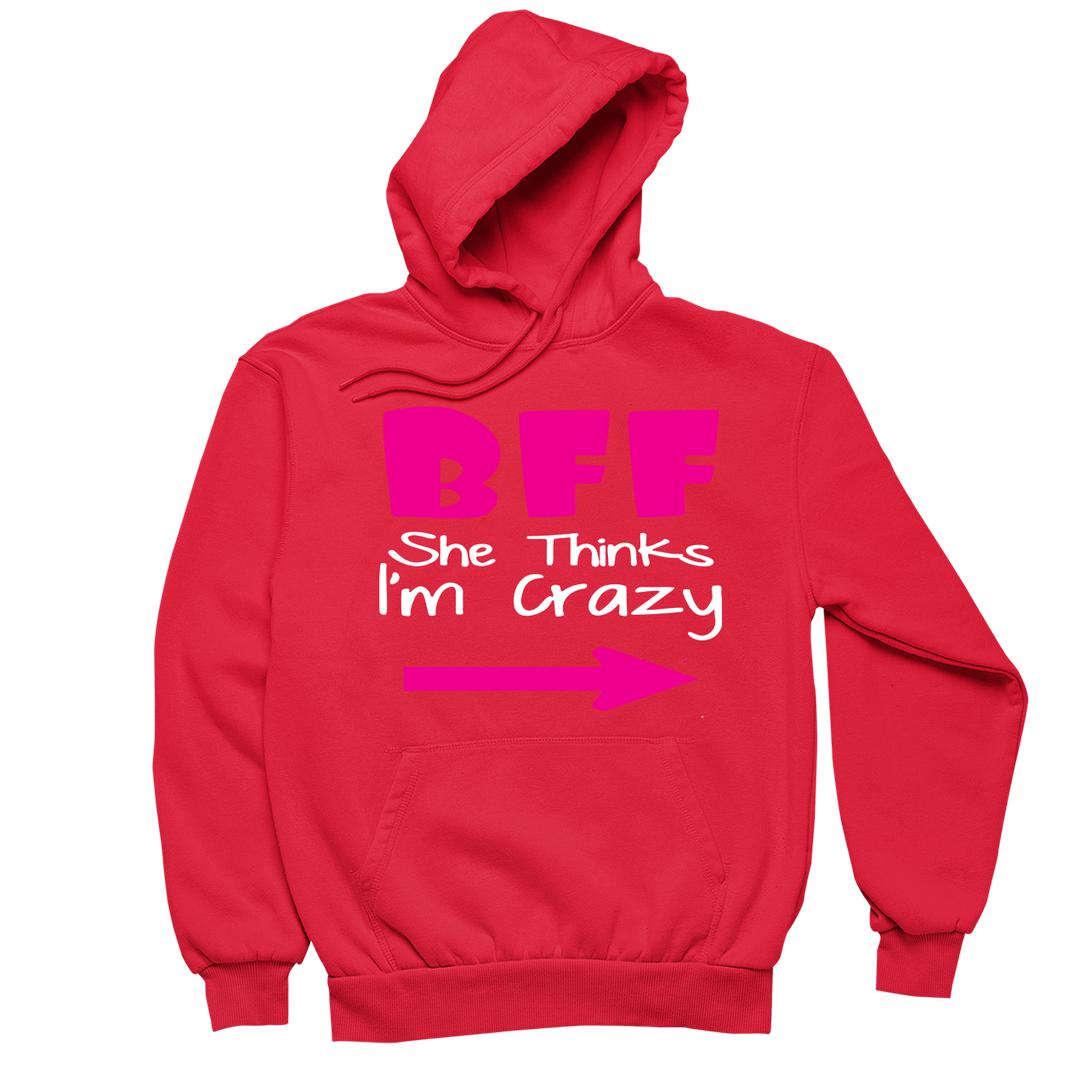 Bff She Think I Crazy - bff shirts for 2_bff shirts for 3_bff shirts for 4_bff t shirts for 2_cute bff sweatshirts_bff matching shirts_cute bff shirts_bff shirts cheap_bff shirts_bff sweatshirts