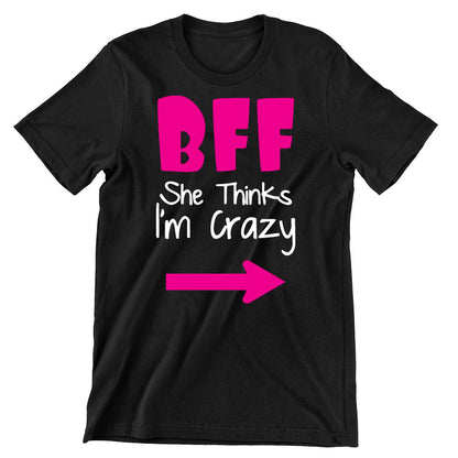 Bff She Think I Crazy - bff shirts for 2_bff shirts for 3_bff shirts for 4_bff t shirts for 2_cute bff sweatshirts_bff matching shirts_cute bff shirts_bff shirts cheap_bff shirts_bff sweatshirts