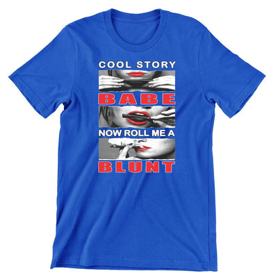 Cool story roll me a blunt-weed shirts for females_weed t shirts online_weed shirts funny_vintage weed shirts_weed strain shirts_weed smoking shirts_weed shirts cheap_subtle weed shirts_best weed shirts_weed shirts