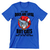 Dogs Are Loyal - cat t shirts funny_crazy cats t shirts_t shirts with cats on them_i love cats t shirts_cat t shirts online_cats on t shirts_cats t shirts_cats the musical t shirts_cat t shirts womens_life is good cat t shirts_mens cat t shirts
