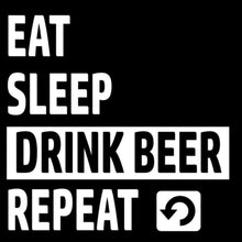 Eat Sleep drink beer repeat - funny drinking t shirt_drinking shirts for guys_drinking t shirt_funny drinking shirts_drinking shirts funny_funny alcohol shirts_alcohol shirts funny_team drinking shirts_funny drunk shirts_drinking shirts
