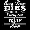 Every Person Dies But Not Every Person Lives- t shirts with motivational quotes_motivational quotes for t shirts_inspirational t shirts for teachers_motivational t shirts for teachers_inspirational teacher t shirts_cheap motivational t shirts_funny motivational t shirts_best motivational t shirts