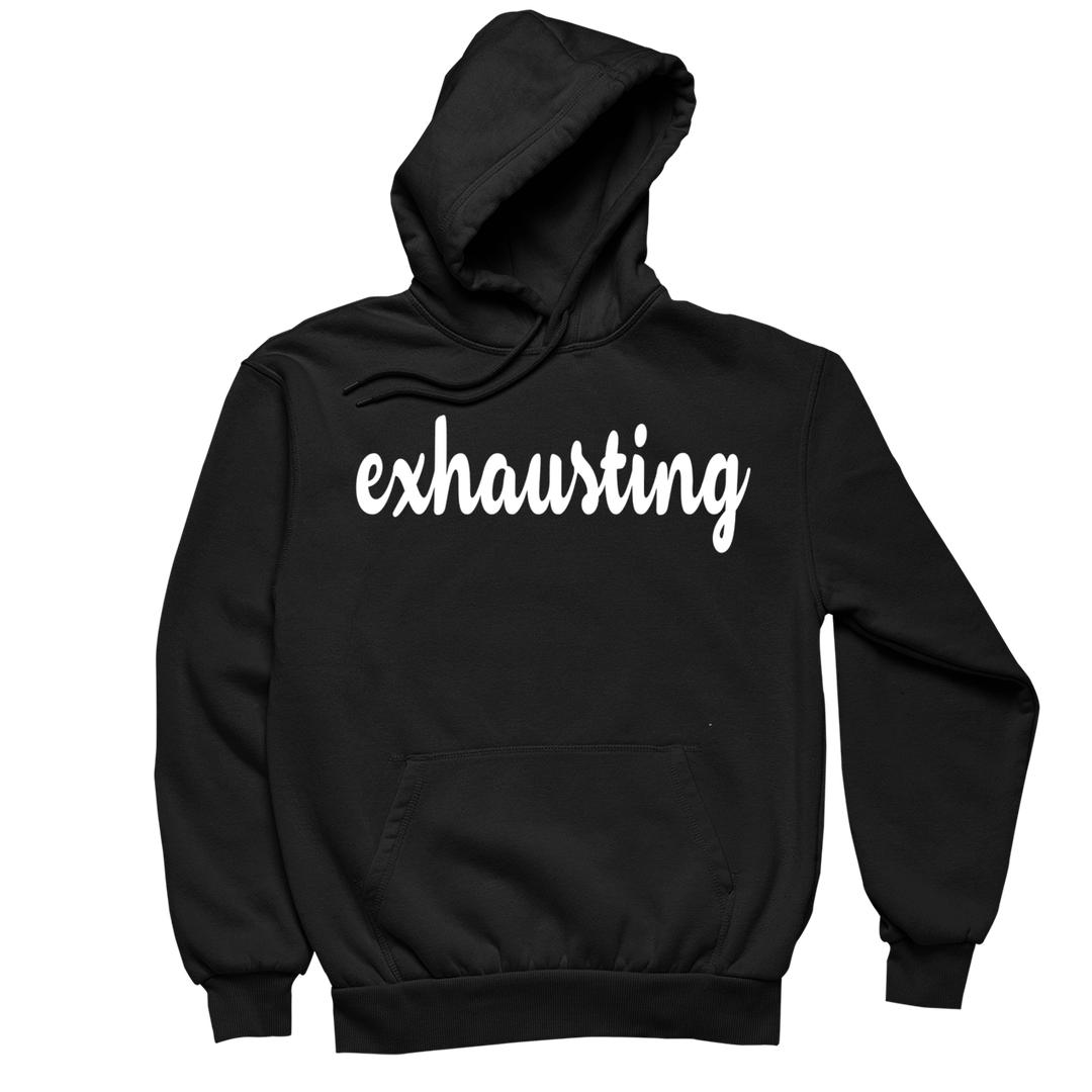 Exhausting - funny t shirt for mom_funny mom and son shirts_mom graphic t shirts_mom t shirt ideas_funny shirts for mom_funny shirts for moms_funny t shirts for moms_funny mom tees_funny mom shirts_funny mom shirt