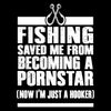 Fishing saved Me From Becoming A pornstar - funny fishing t shirts_fishing t shirts funny_funny fishing shirts for men_funny fishing tee shirts_funny womens fishing shirts_funny bass fishing shirts_funny fishing shirts for women_fishing shirts funny_funny fishing shirts_fishing t shirts