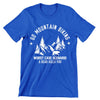Go Mountain Biking - funny bicycle t shirt_bicycle t shirt womens_bicycle t shirt design_bicycle day t shirt_vintage bicycle t shirt_t shirt with bicycle logo_t shirt with bicycle_bicycle t shirt_bicycle t shirt mens_bicycle t shirts funny