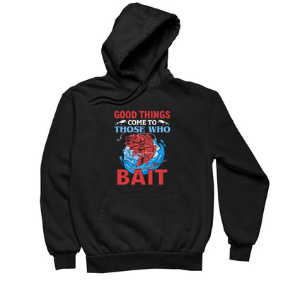 Good Things Come To Those Who Bait - funny fishing t shirts_fishing t shirts funny_funny fishing shirts for men_funny fishing tee shirts_funny womens fishing shirts_funny bass fishing shirts_funny fishing shirts for women_fishing shirts funny_funny fishing shirts_fishing t shirts