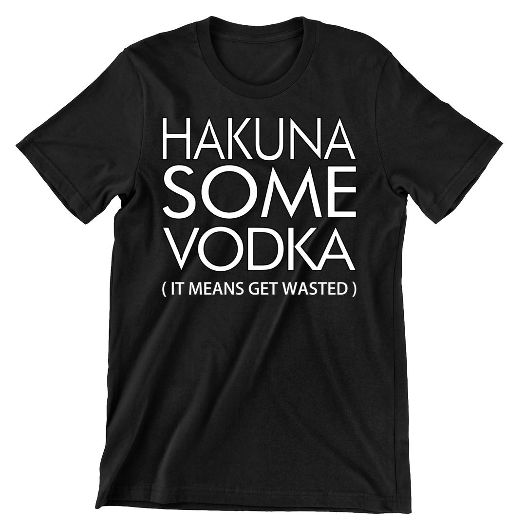 Hakuna Some Vodka