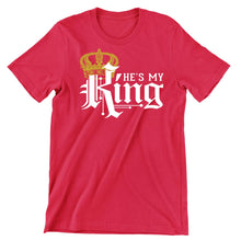 He Is My King - t shirts for valentine's day_valentine day t shirts_valentine's day t shirts_long sleeve valentine shirts_valentine's day tee shirt_valentine day tee shirts_valentines day shirt ideas_matching couple t shirts_couple matching t shirts_matching t shirts for couples