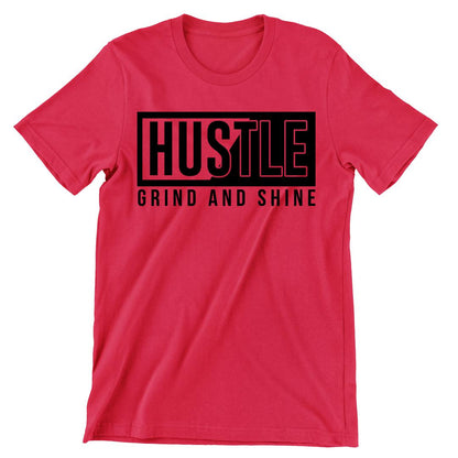 Hustle Grind And Shine- t shirts with motivational quotes_motivational quotes for t shirts_inspirational t shirts for teachers_motivational t shirts for teachers_inspirational teacher t shirts_cheap motivational t shirts_funny motivational t shirts_best motivational t shirts