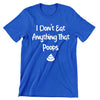 I Don't Eat Things That Poops - vegan friendly t shirts_vegan slogan t shirts_best vegan t shirts_anti vegan t shirts_go vegan t shirts_vegan activist shirts_vegan saying shirts_vegan tshirts_cute vegan shirts_funny vegan shirts_vegan t shirts funny