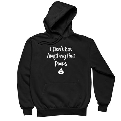 I Don't Eat Things That Poops - vegan friendly t shirts_vegan slogan t shirts_best vegan t shirts_anti vegan t shirts_go vegan t shirts_vegan activist shirts_vegan saying shirts_vegan tshirts_cute vegan shirts_funny vegan shirts_vegan t shirts funny