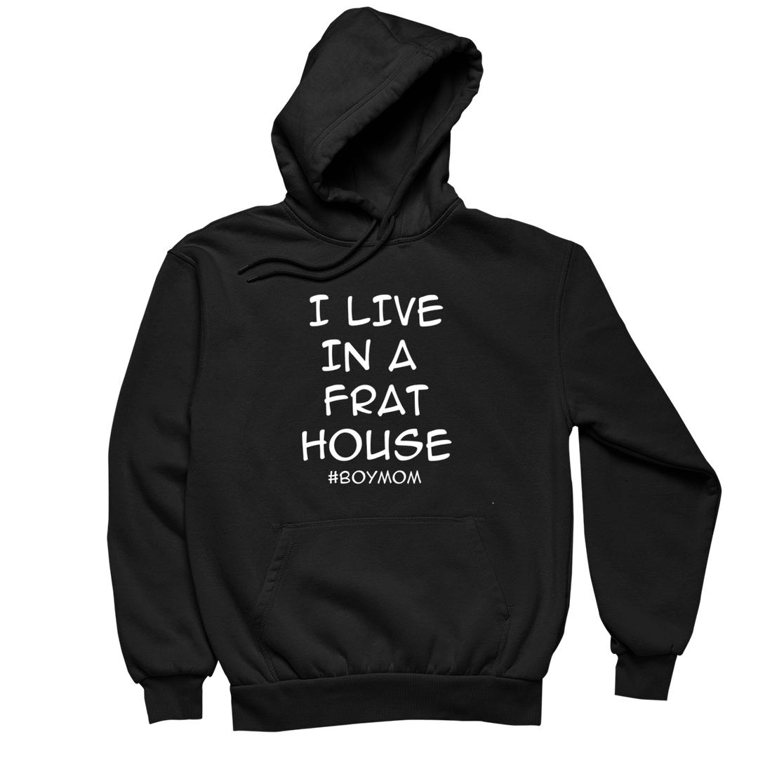 I Live In A Frat House - funny t shirt for mom_funny mom and son shirts_mom graphic t shirts_mom t shirt ideas_funny shirts for mom_funny shirts for moms_funny t shirts for moms_funny mom tees_funny mom shirts_funny mom shirt