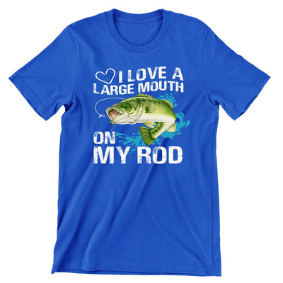 I Love Large Mouth On My Rod - funny fishing t shirts_fishing t shirts funny_funny fishing shirts for men_funny fishing tee shirts_funny womens fishing shirts_funny bass fishing shirts_funny fishing shirts for women_fishing shirts funny_funny fishing shirts_fishing t shirts