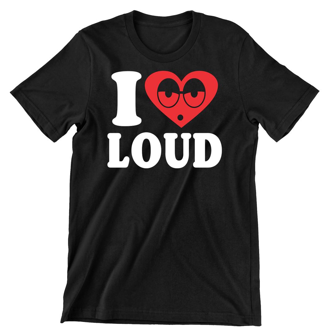 I Love Loud-weed shirts for females_weed t shirts online_weed shirts funny_vintage weed shirts_weed strain shirts_weed smoking shirts_weed shirts cheap_subtle weed shirts_best weed shirts_weed shirts