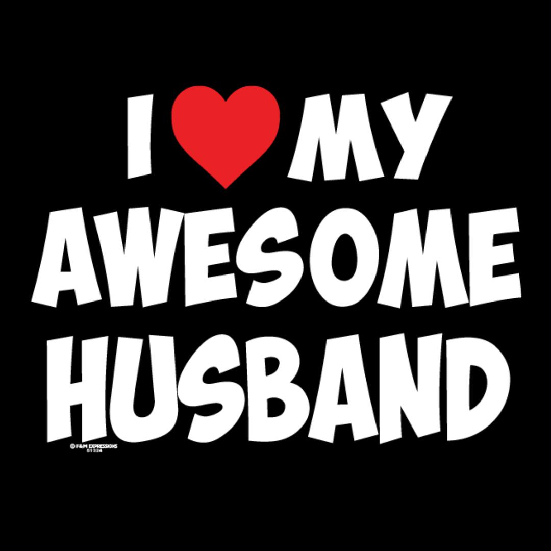 I Love My Awesome Husband /Left Side - t shirts for valentine's day_valentine day t shirts_valentine's day t shirts_long sleeve valentine shirts_valentine's day tee shirt_valentine day tee shirts_valentines day shirt ideas_matching couple t shirts_couple matching t shirts_matching t shirts for couples