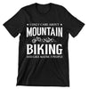 I Only Care About Mountain Biking - funny bicycle t shirt_bicycle t shirt womens_bicycle t shirt design_bicycle day t shirt_vintage bicycle t shirt_t shirt with bicycle logo_t shirt with bicycle_bicycle t shirt_bicycle t shirt mens_bicycle t shirts funny