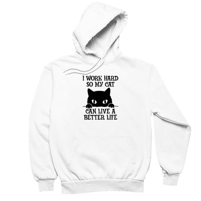 I Work Hard So My Cat Can Live A Better Life - cat t shirts funny_crazy cats t shirts_t shirts with cats on them_i love cats t shirts_cat t shirts online_cats on t shirts_cats t shirts_cats the musical t shirts_cat t shirts womens_life is good cat t shirts_mens cat t shirts