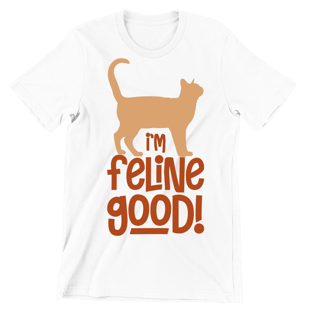 I'm Feline Good - cat t shirts funny_crazy cats t shirts_t shirts with cats on them_i love cats t shirts_cat t shirts online_cats on t shirts_cats t shirts_cats the musical t shirts_cat t shirts womens_life is good cat t shirts_mens cat t shirts