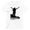 Impossible Is Just A Big Word Thrown Around By Small Means- t shirts with motivational quotes_motivational quotes for t shirts_inspirational t shirts for teachers_motivational t shirts for teachers_inspirational teacher t shirts_cheap motivational t shirts_funny motivational t shirts_best motivational t shirts