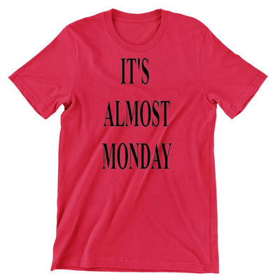 It's Almost Monday - funny monday shirt_funny monday shirts