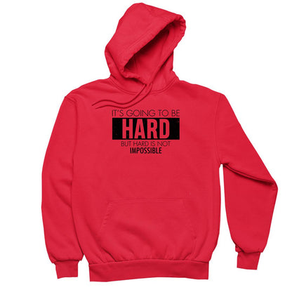 It's Going To Be Hard But Hard Is Not Impossible- t shirts with motivational quotes_motivational quotes for t shirts_inspirational t shirts for teachers_motivational t shirts for teachers_inspirational teacher t shirts_cheap motivational t shirts_funny motivational t shirts_best motivational t shirts