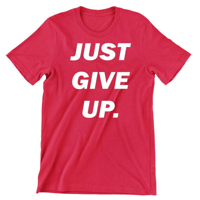 Just Give Up-funny sleep t shirts_funny sleep t-shirts_funny sleep quotes shirt