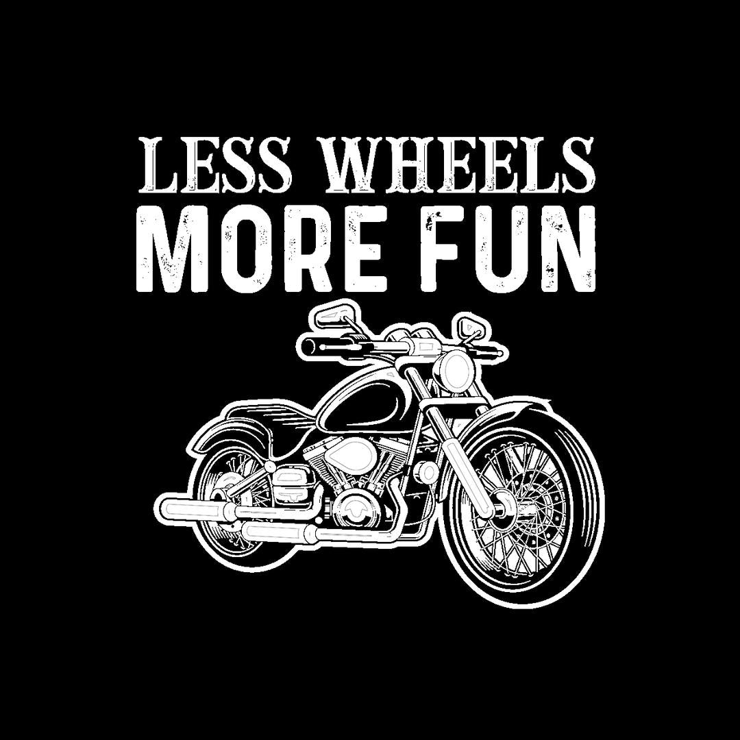 Less Wheels More Fun- christian biker t shirts_cool biker t shirts_biker trash t shirts_biker t shirts_biker t shirts women's_bike week t shirts_motorcycle t shirts mens_biker chick t shirts_motorcycle t shirts funny