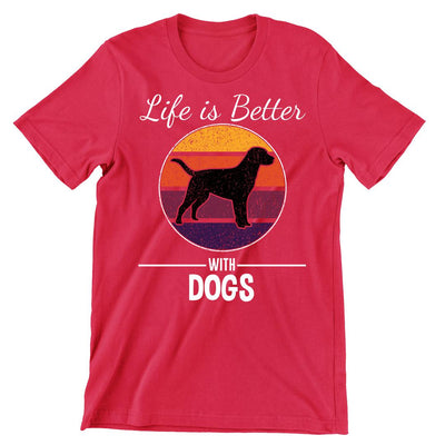Life Is Better With Dogs - dog mom t shirts_dog t shirts custom_dog man t shirts_dog love t shirts_dog t shirts funny_big dog t shirts_dog t shirts for humans_dog t shirts_dog lovers t shirts_dog rescue t shirts_funny dog t shirts for humans