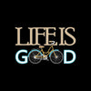 Life Is Good - funny bicycle t shirt_bicycle t shirt womens_bicycle t shirt design_bicycle day t shirt_vintage bicycle t shirt_t shirt with bicycle logo_t shirt with bicycle_bicycle t shirt_bicycle t shirt mens_bicycle t shirts funny