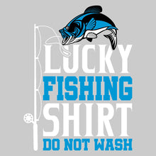 Lucky Fishing Shirt - funny fishing t shirts_fishing t shirts funny_funny fishing shirts for men_funny fishing tee shirts_funny womens fishing shirts_funny bass fishing shirts_funny fishing shirts for women_fishing shirts funny_funny fishing shirts_fishing t shirts