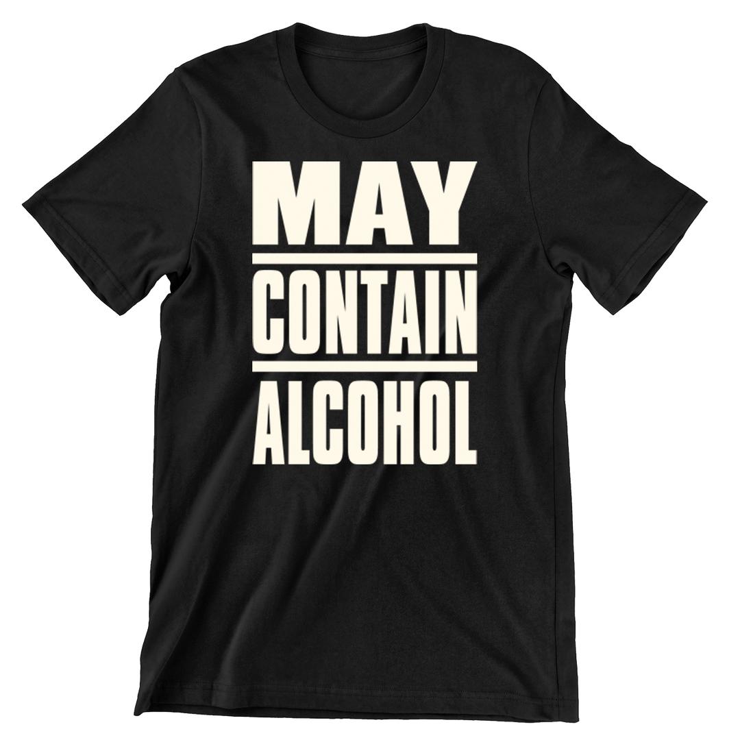 May Contain Alcohol - funny drinking t shirt_drinking shirts for guys_drinking t shirt_funny drinking shirts_drinking shirts funny_funny alcohol shirts_alcohol shirts funny_team drinking shirts_funny drunk shirts_drinking shirts