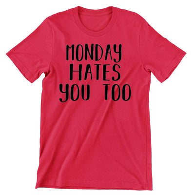 Monday Hates You - funny monday shirt_funny monday shirts