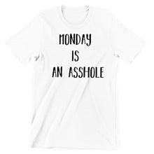 Monday Is An Asshole - funny monday shirt_funny monday shirts