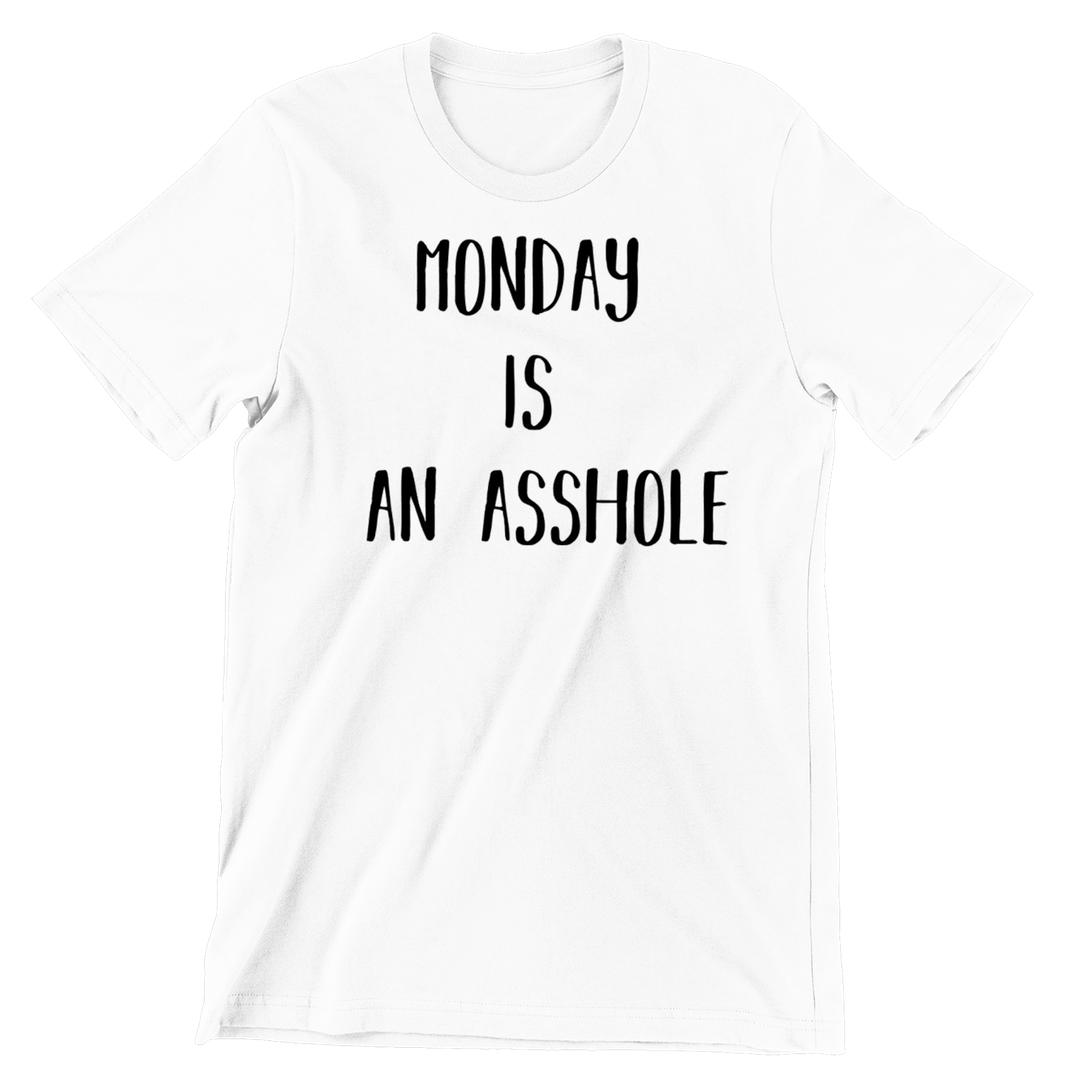 Monday Is An Asshole
