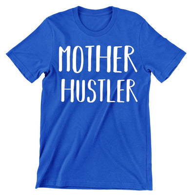 Mother Hustler - funny t shirt for mom_funny mom and son shirts_mom graphic t shirts_mom t shirt ideas_funny shirts for mom_funny shirts for moms_funny t shirts for moms_funny mom tees_funny mom shirts_funny mom shirt