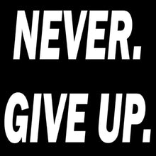 Never Give Up-funny sleep t shirts_funny sleep t-shirts_funny sleep quotes shirt