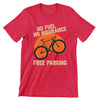 No Fuel No Insurance Free Parking - funny bicycle t shirt_bicycle t shirt womens_bicycle t shirt design_bicycle day t shirt_vintage bicycle t shirt_t shirt with bicycle logo_t shirt with bicycle_bicycle t shirt_bicycle t shirt mens_bicycle t shirts funny