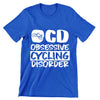 OCD Obsessive Cycling Disordr - funny bicycle t shirt_bicycle t shirt womens_bicycle t shirt design_bicycle day t shirt_vintage bicycle t shirt_t shirt with bicycle logo_t shirt with bicycle_bicycle t shirt_bicycle t shirt mens_bicycle t shirts funny
