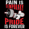 Pain Is Temporary pride is Forever- mens funny gym shirts_fun gym shirts_gym funny shirts_funny gym shirts_gym shirts funny_gym t shirt_fun workout shirts_funny workout shirt_gym shirt_gym shirts