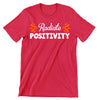 Radiate Positivity- t shirts with motivational quotes_motivational quotes for t shirts_inspirational t shirts for teachers_motivational t shirts for teachers_inspirational teacher t shirts_cheap motivational t shirts_funny motivational t shirts_best motivational t shirts