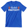 Radiate Positivity- t shirts with motivational quotes_motivational quotes for t shirts_inspirational t shirts for teachers_motivational t shirts for teachers_inspirational teacher t shirts_cheap motivational t shirts_funny motivational t shirts_best motivational t shirts