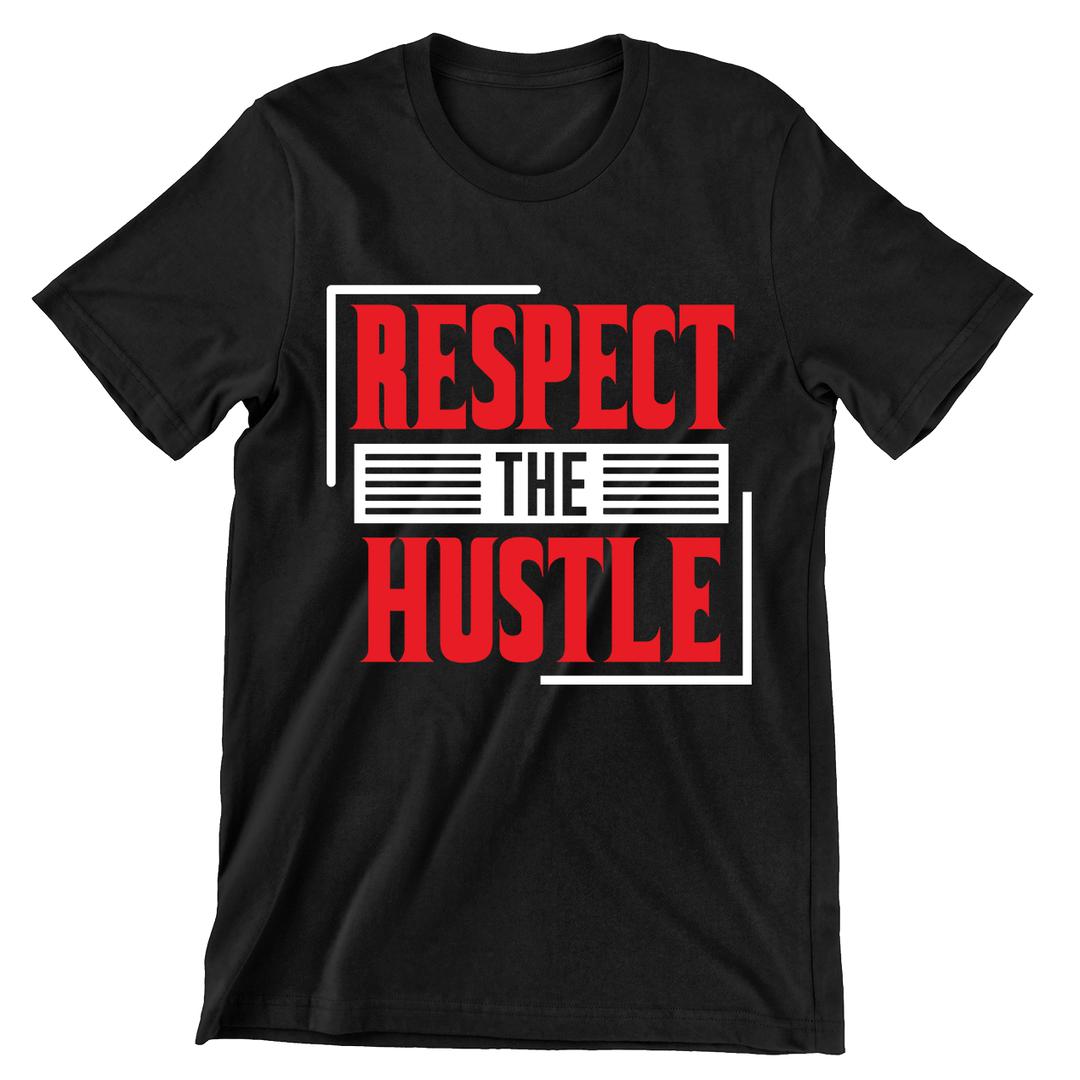 Respect The Hustle